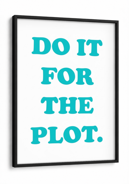 Pop Art - Do it for the Plot framed print in a black frame