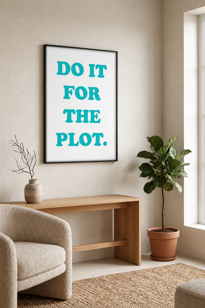 Pop Art - Do it for the Plot framed print in a room