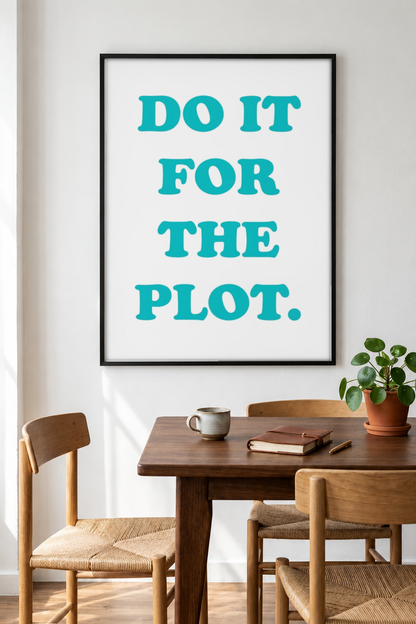 Pop Art - Do it for the Plot framed print in a room