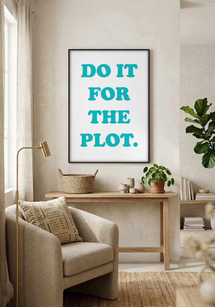 Pop Art - Do it for the Plot framed print in a room