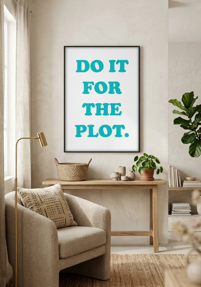 Pop Art - Do it for the Plot framed print in a room