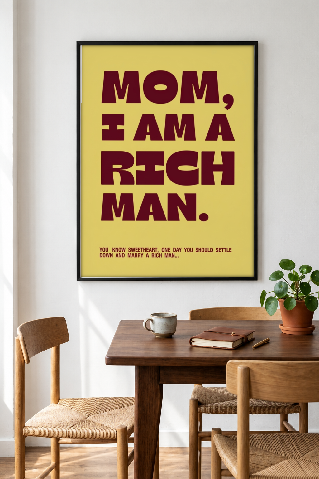 Pop Art - Mom, I am a Rich Man framed print in a room